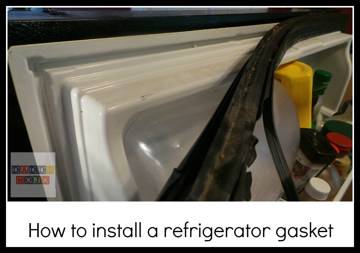 How to install a refrigerator gasket Daddy Mojo