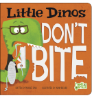 Little Dinos Don't Bite, by Michael Dahl and Adam Record