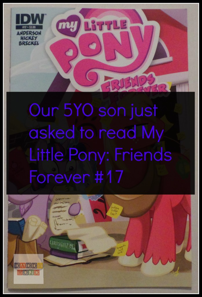 Our 5YO boy just asked to read My Little Pony Friends Forever 17