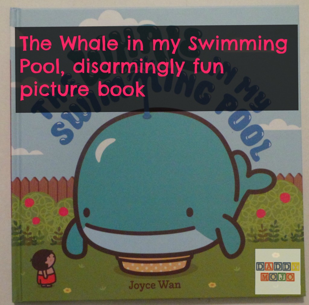 The Whale in my Swimming Pool, disarmingly fun picture book