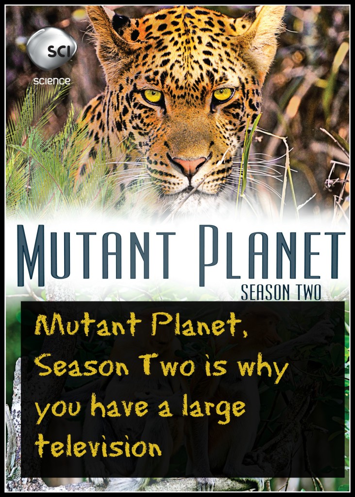 Mutant Planet, Season Two is why you have a large television