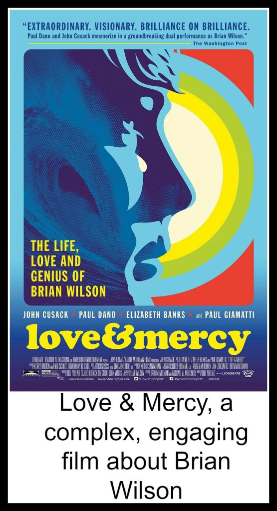 Love & Mercy, a complex, engaging film about Brian Wilson