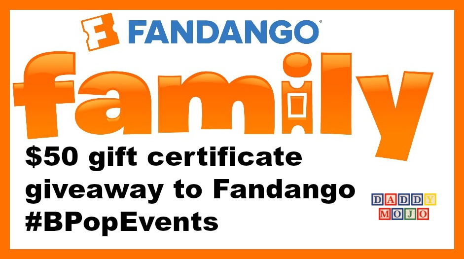 $50 gift certificate giveaway to Fandango #BPopEvents