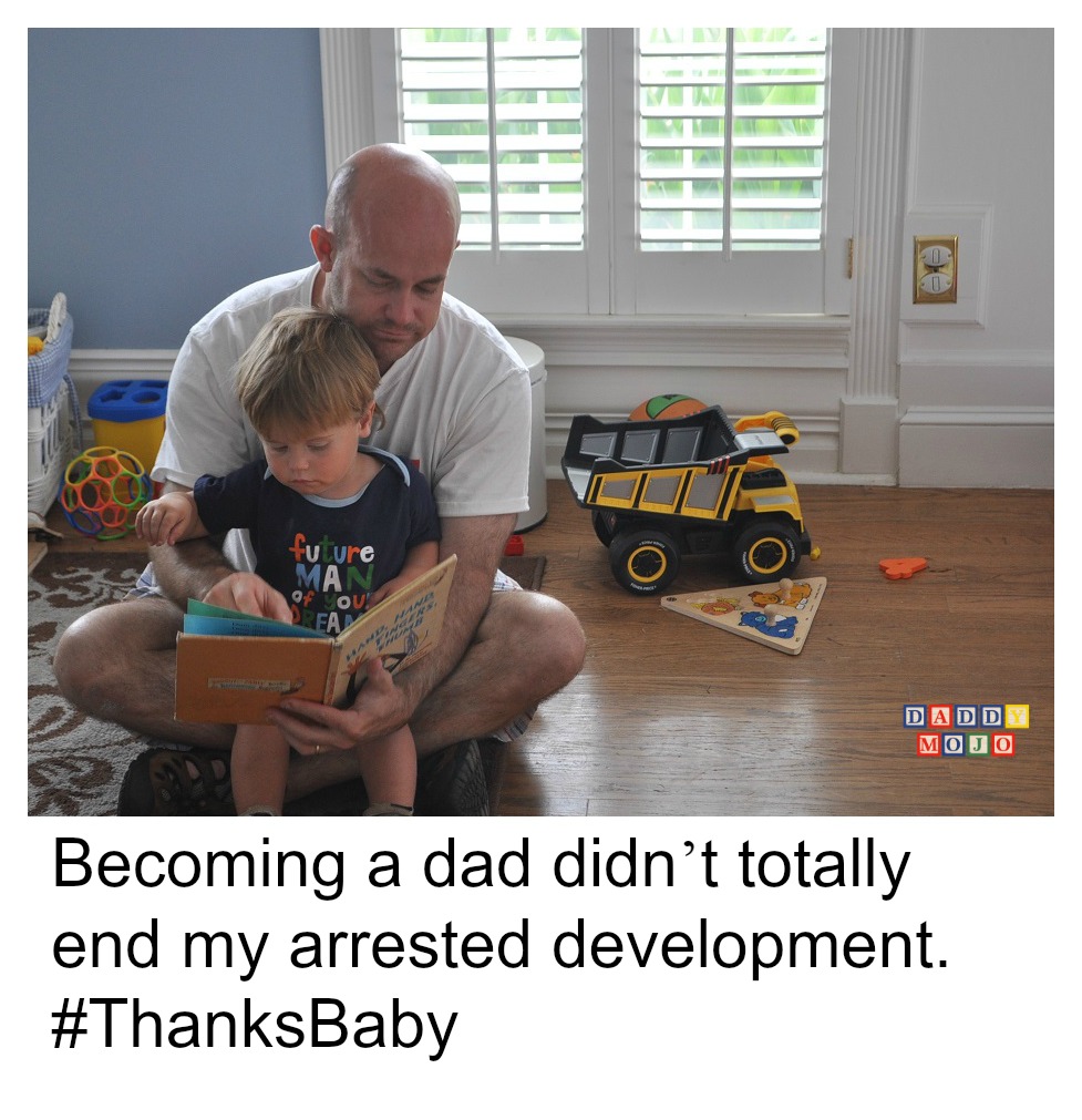 Becoming a dad didn’t totally end my arrested development. #ThanksBaby