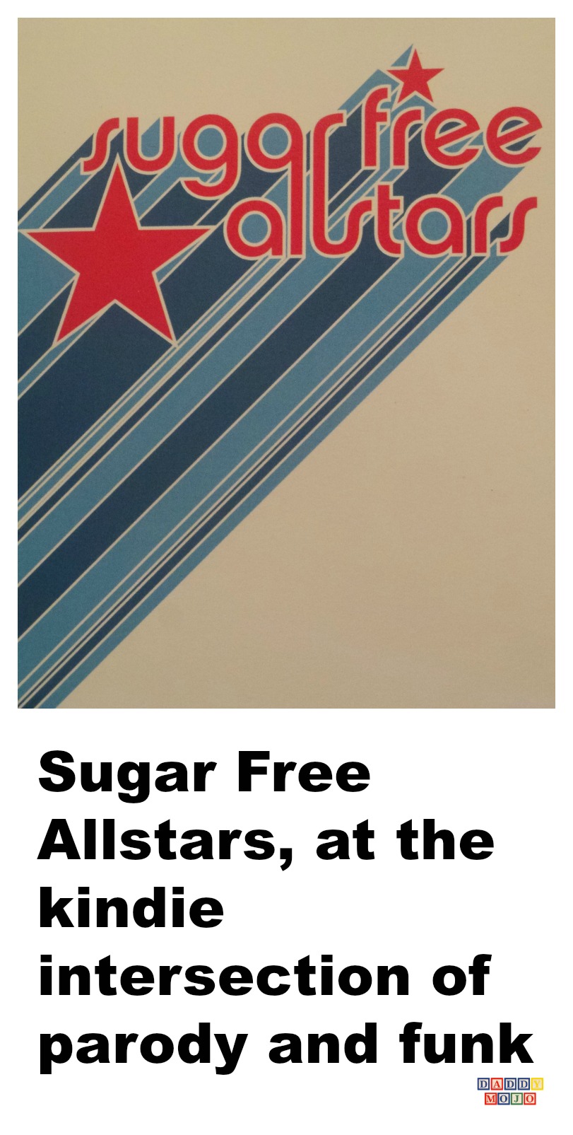 Sugar Free Allstars, at the kindie intersection of parody and funk