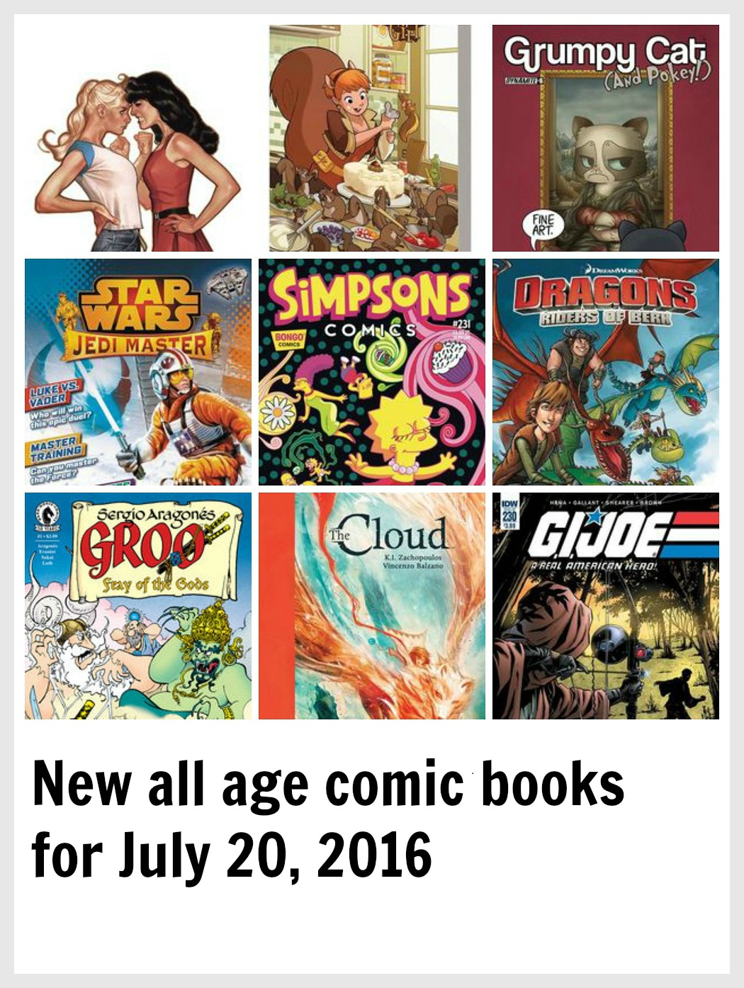 Unbeatable squirrel girl, TMNT, Simpsons comics, Lumberjanes, The cloud, groo, betty & veronica, mickey mouse, my little pony, all age comic books