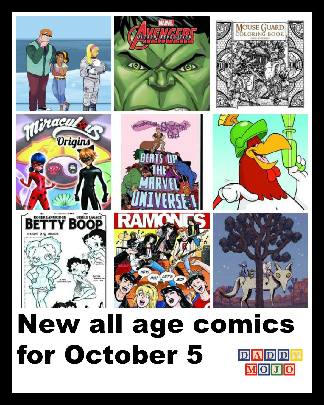 All age comics, comic books, regular show, archie meets the ramones, unbeatable squirrel girl, marvel universe, betty Boop, goldie vance, Miraculous origins, podcast, comic book store