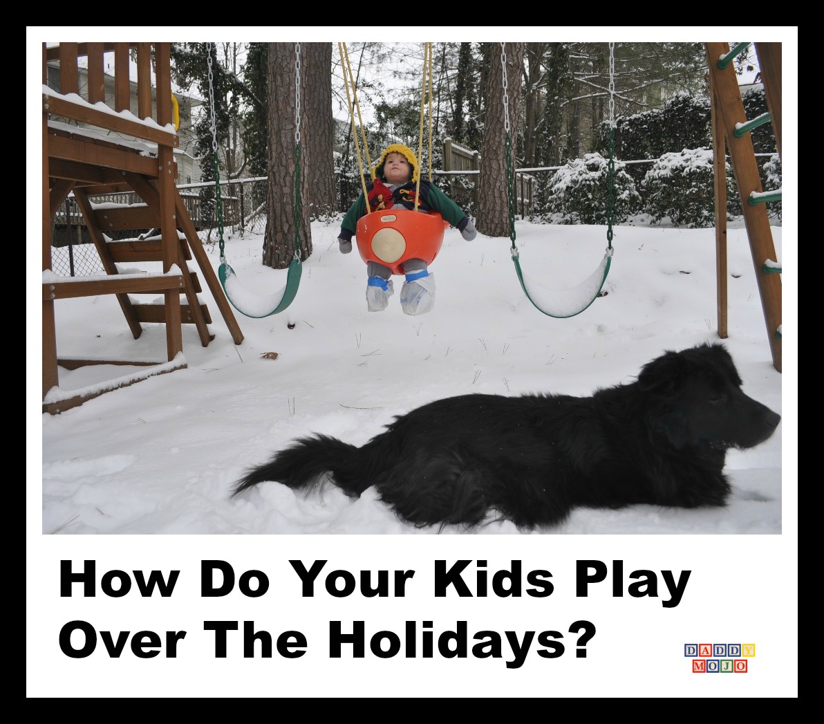 How Do Your Kids Play Over The Holidays?