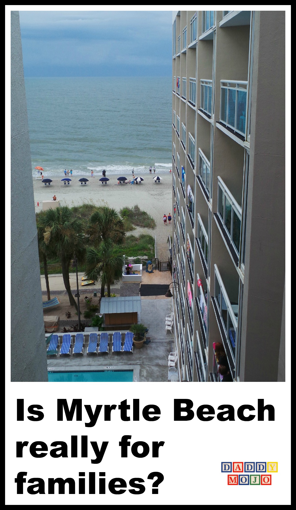 Is Myrtle Beach really for families?