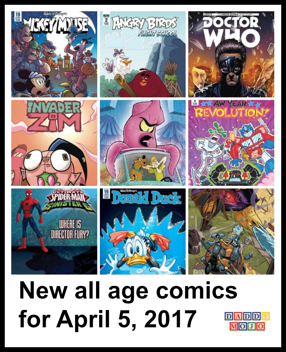 All age comics, hero cats, Scooby doo, revolution aw yeah, Donald duck, Mickey mouse, angry birds, comic books