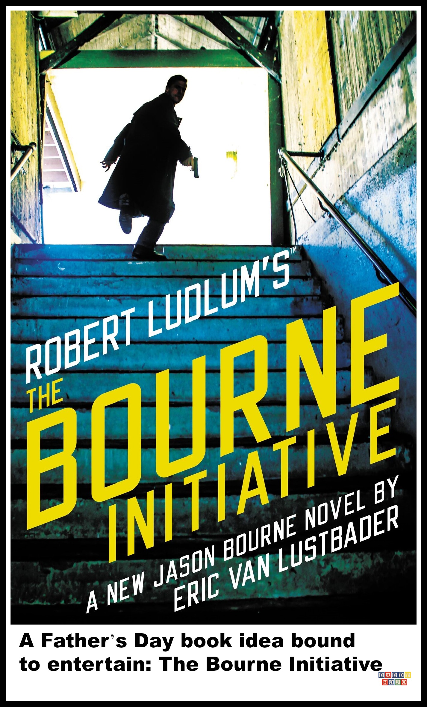 A Father’s Day book idea bound to entertain: The Bourne Initiative