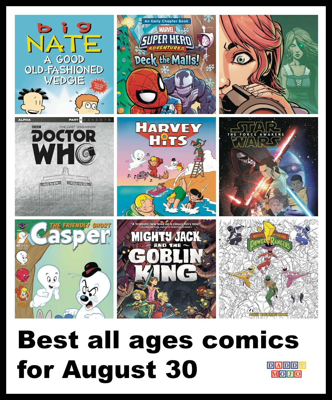 Doctor who, doctor who lost dimension alpha, Harvey hits, Casper, Richie rick, all ages comic, star wars, star wars the force awakens graphic novel, mighty jack, mighty jack and the goblin king, ben hatke, zita the space girl, big nate