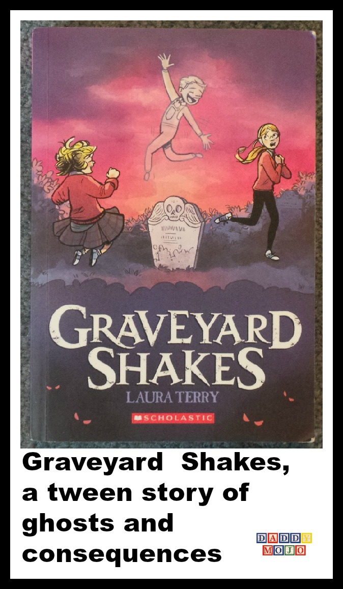  Graveyard  Shakes, a tween story of ghosts and consequences