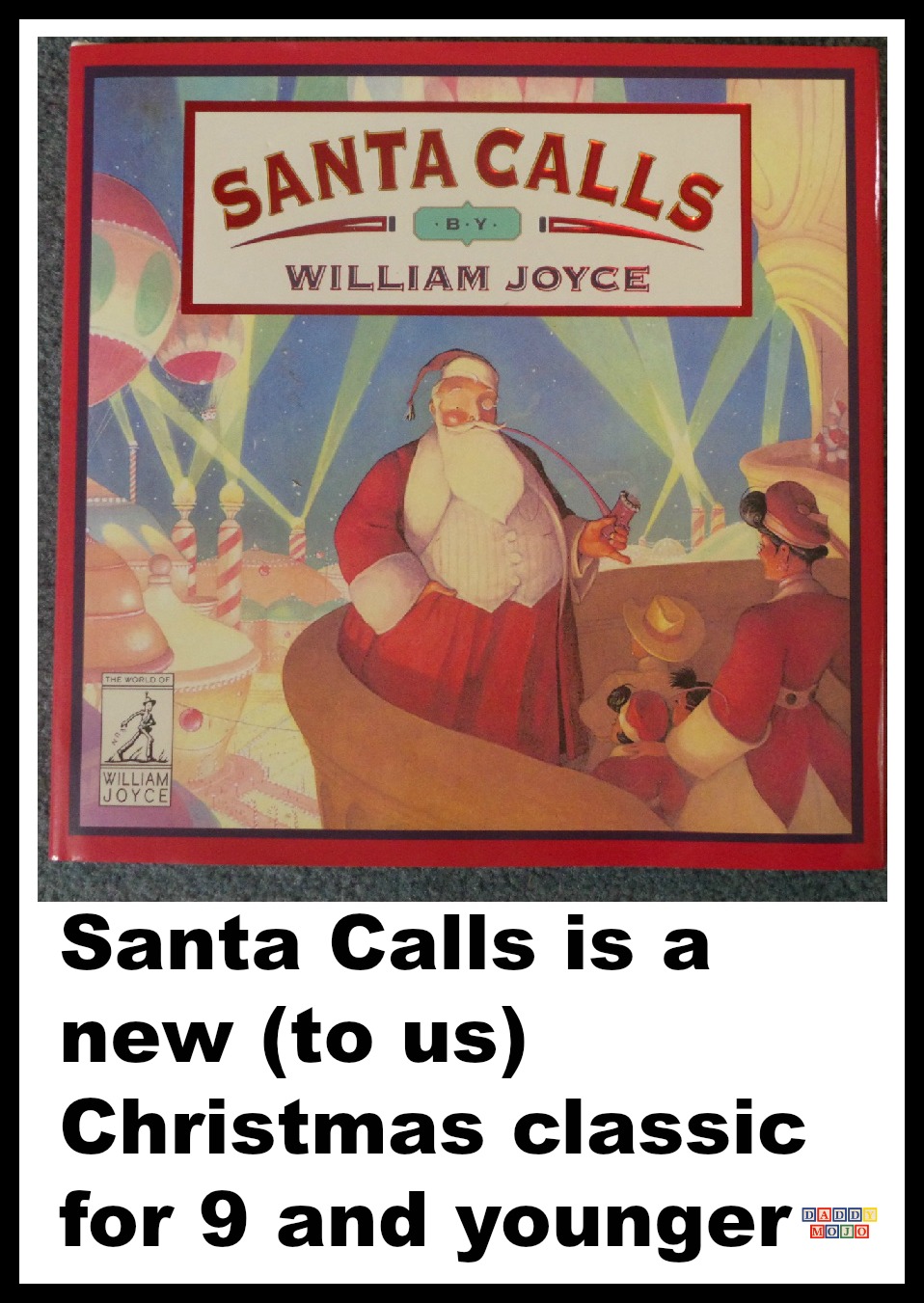 Santa Calls, Christmas, Santa Claus, Christmas book, classic Christmas, William joyce