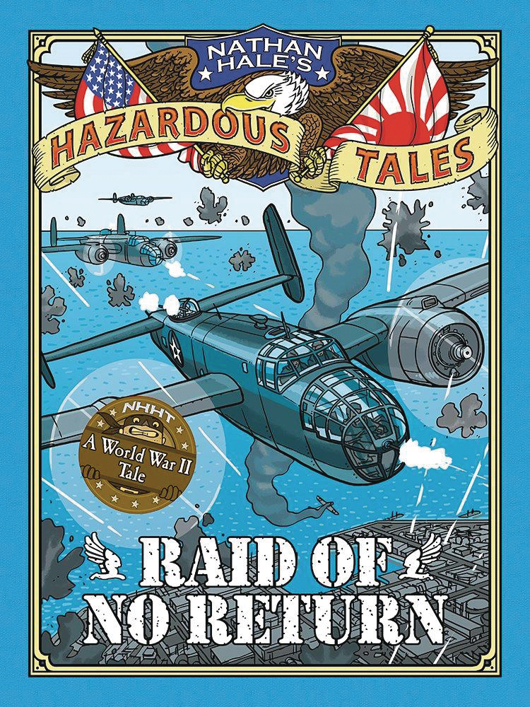 Nathan Hale's Hazardous Tales, Raid of No Return