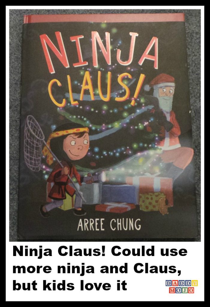 Ninja Claus! Could use more ninja and Claus, but kids love it 