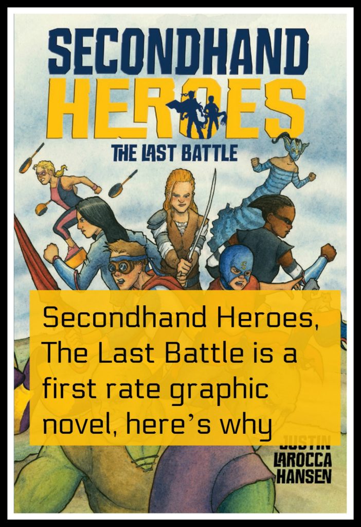 Secondhand heroes, the last battle, secondhand heroes the last battle, justin larocca Hansen, graphic novel