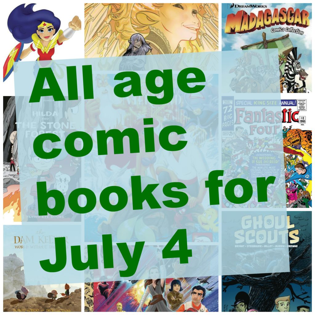 The all age comic books this week include True Believers, DC Super Hero Girls, lots of Disney, Hilda and the Stone Forest in paperback and more. 