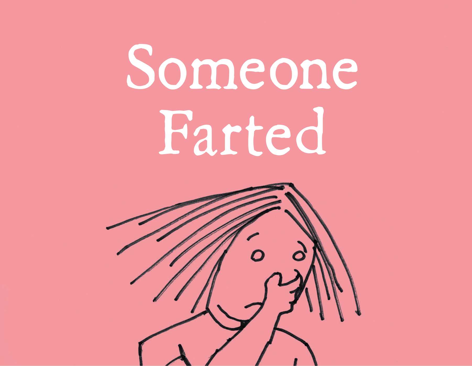 Someone Farted, funny, farted, childrens book, funny book, bruce eric kaplan