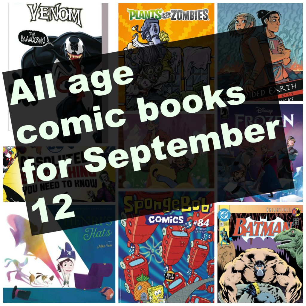 all age comic books, comic books, plants vs zombies, Welcome to Wanderland, The Divided Earth, Mech Cadet Yu, Venom Adventures, Batman Knightfall, Spongebob, Henris Hats