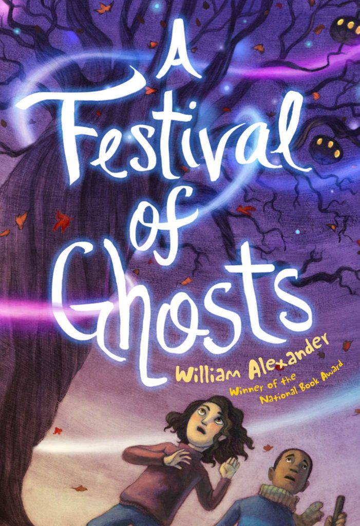 Kidlit, a festival of ghosts, William Alexander, ghost, middle school book, middle school books,