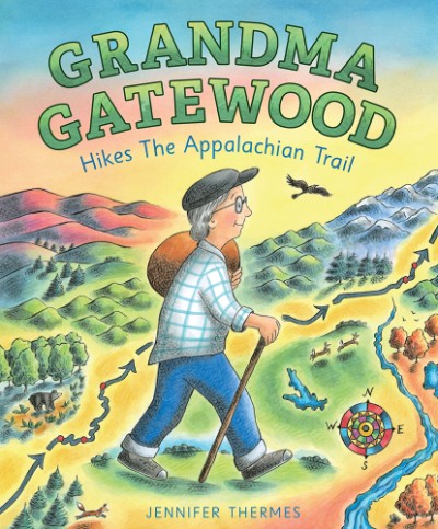 Grandma Gatewood Hikes the Appalachian Trail, well worth the hike