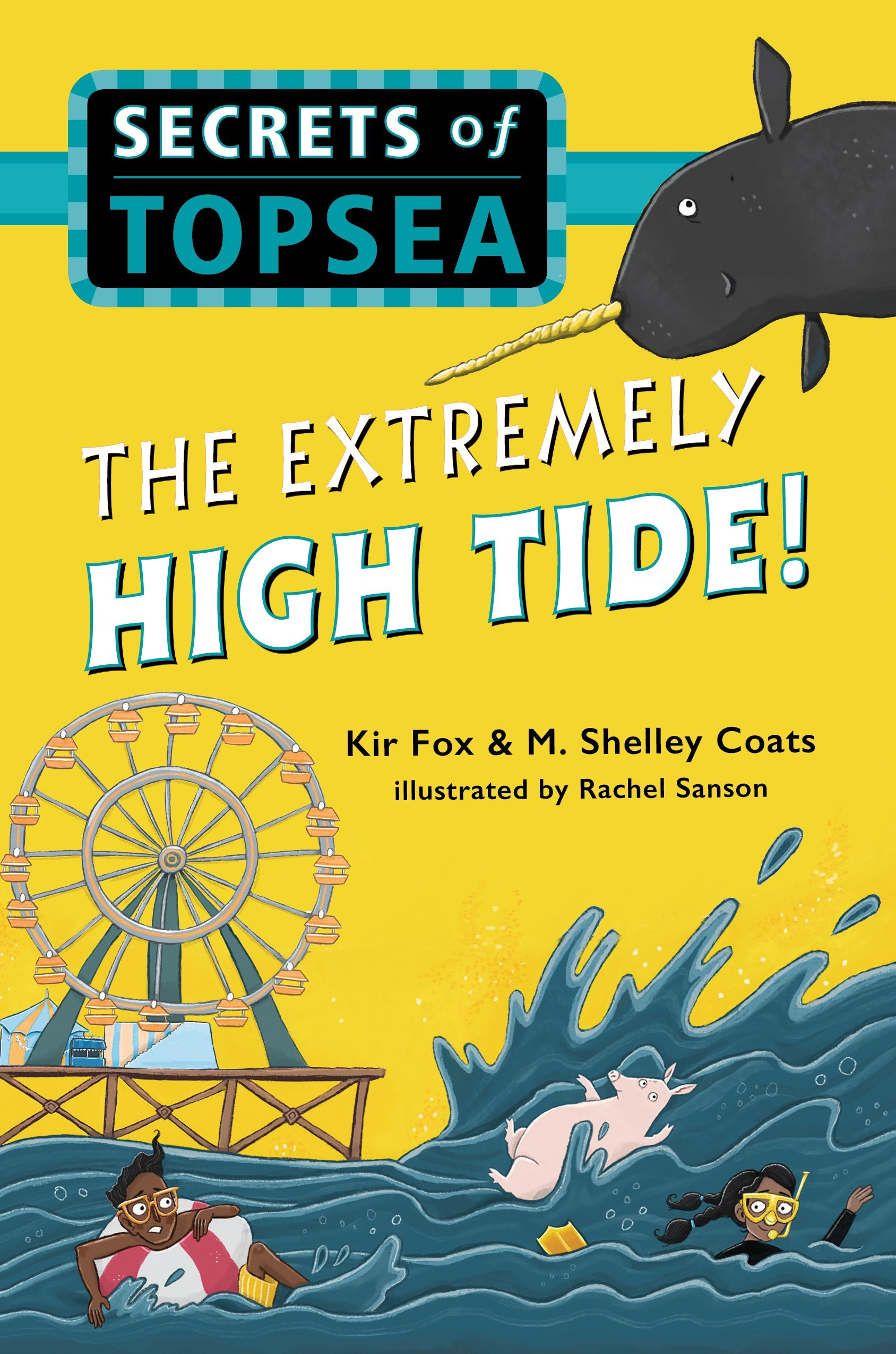 Secrets of topsea, the extremely high tide, kir fox, m. Shelley coats, middle school, elementary school, potty humor.