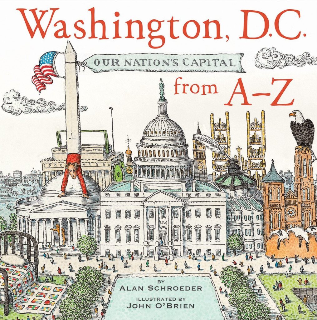 Washington, D.C. from A-Z is bite size nuggets of trivia, great art and makes anyone 6 and up curious about the topic. 