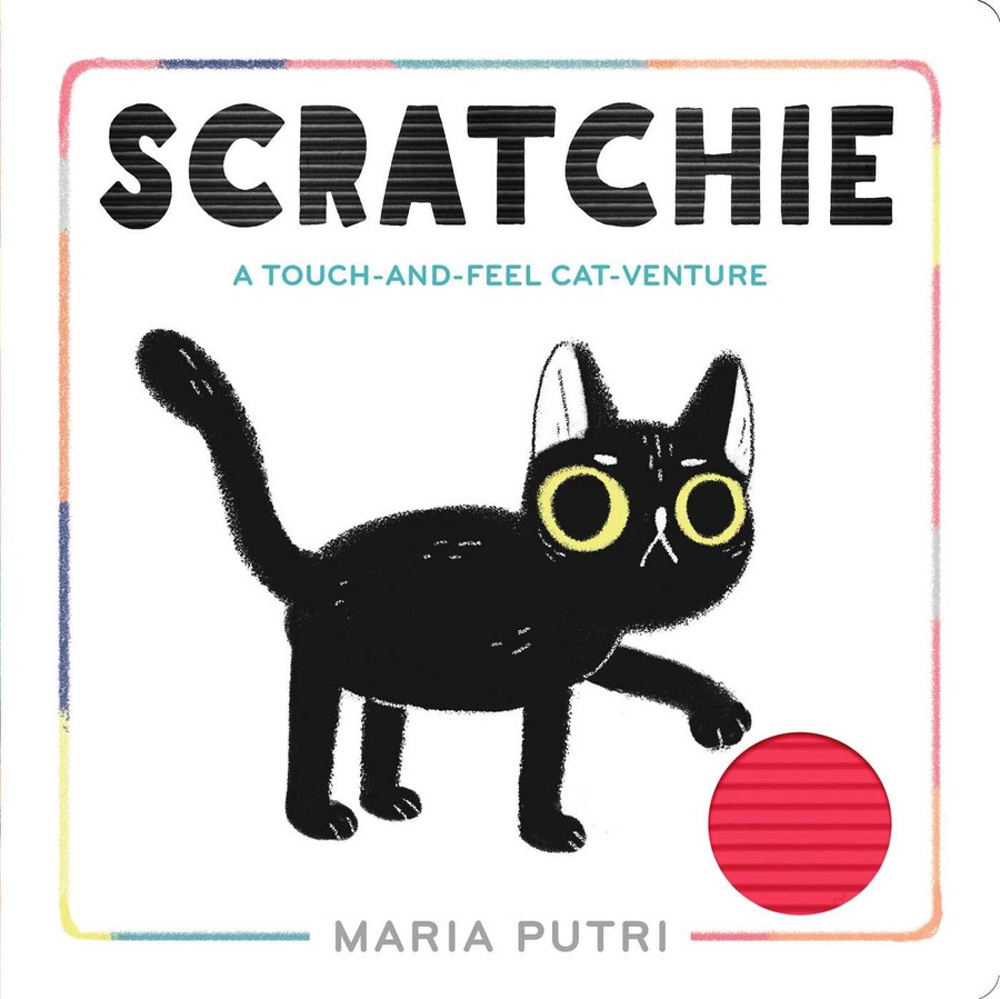 Scratchie: A Touch-and-Feel Cat-Venture with board book bite