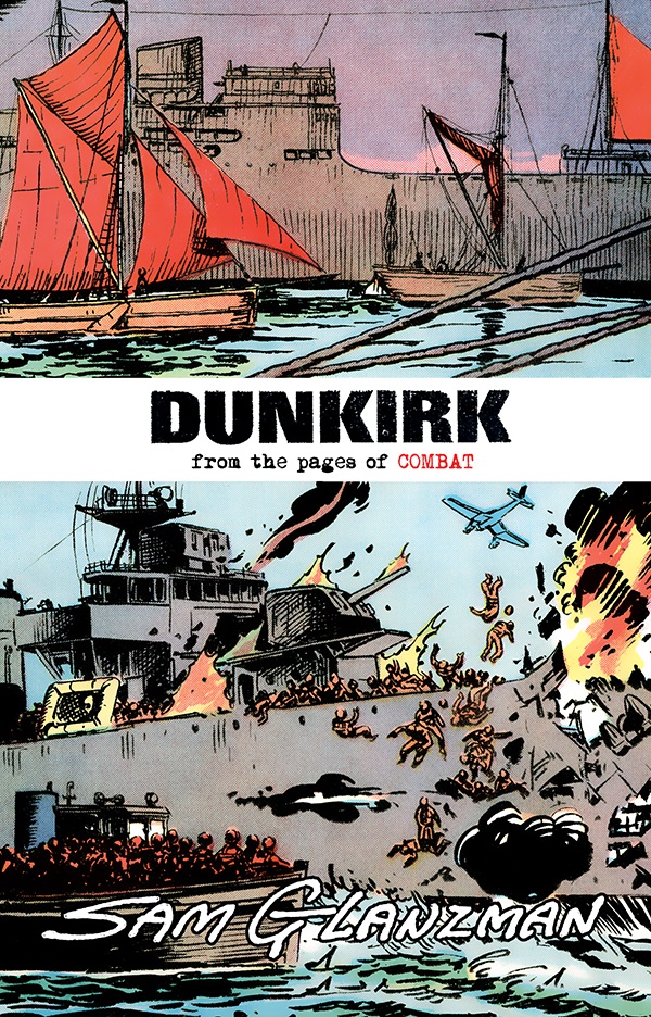 Dunkirk by Sam Glanzman, great for middle and high school readers