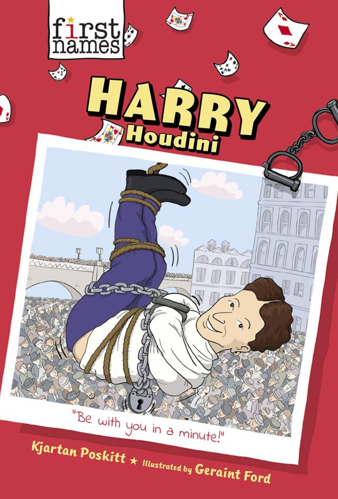 First Names: Harry Houdini is a non-fiction, highly illustrated book for ages 9-16 that is fun to read, in addition to being entertaining and educational. 