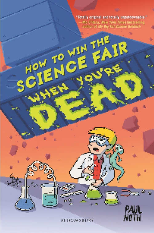 How To Win The Science Fair When You’re Dead, bonkers fun for 8 and up