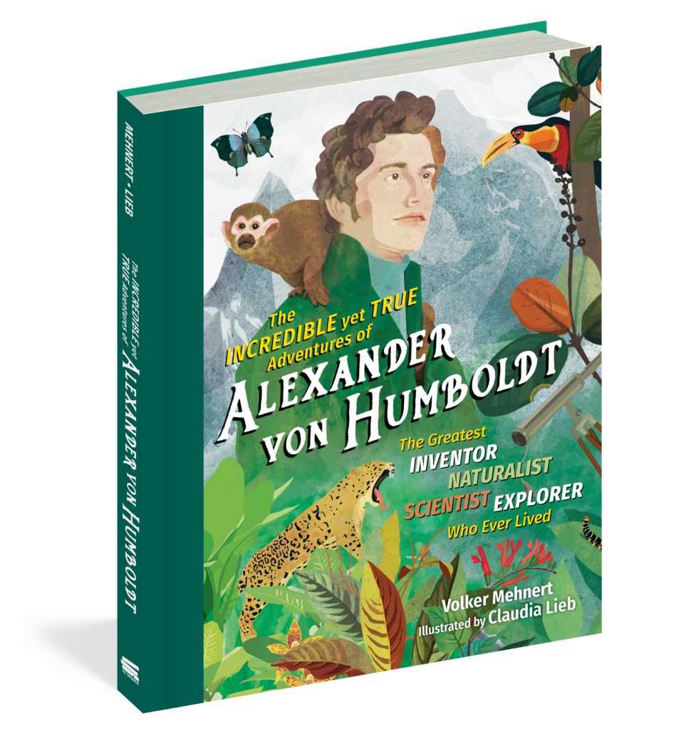 The Incredible yet True Adventures of Alexander von Humboldt is as great as its title is long. It’s non-fiction, middle school reading they’ll really enjoy. 	