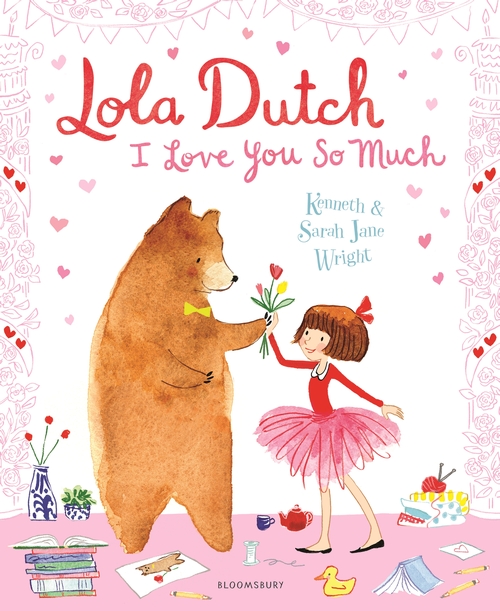 Lola Dutch! I Love You So Much, #3 in a must-read series for 3-7