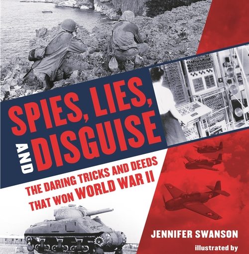 Spies, Lies and Disguise presents WW II in a way perfect for middle school