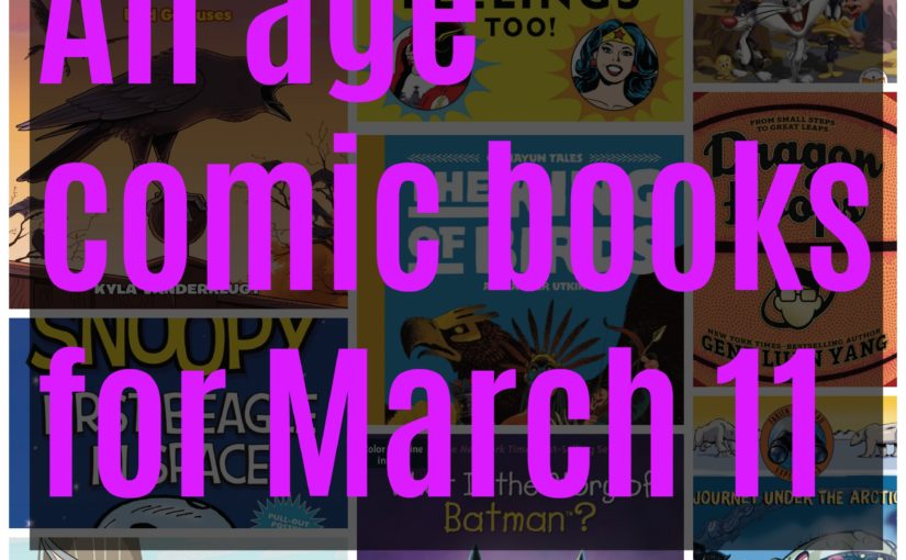 All age comic books for March 11