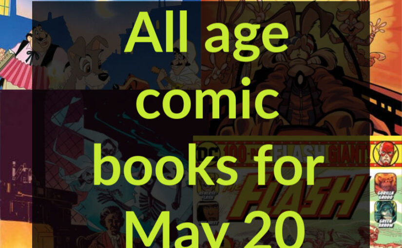 All age comic books for May 20