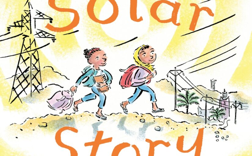 Solar Story presents an overview of the world’s biggest solar plant in a narrative fashion that kids 4 and up will want to read.