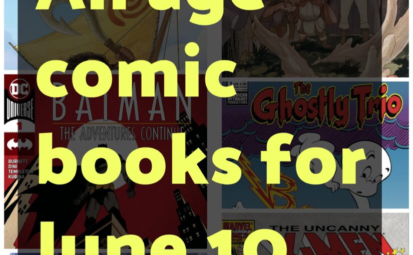 All age comic books for June 10