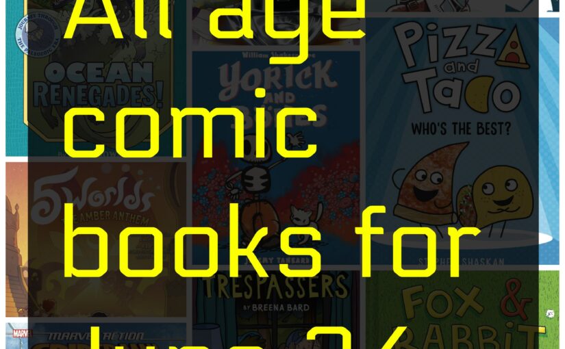 All age comic books for June 24