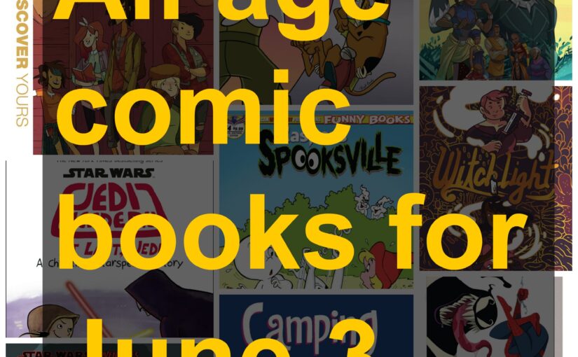 All age comic books for June 3