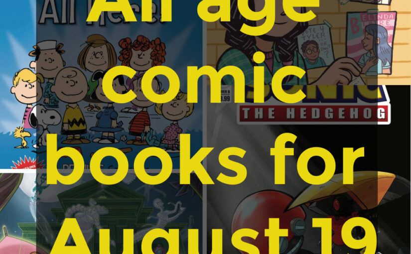 This week in all age comic books has Sonic, Scooby, Peanuts, Spider-Man, Spider-Woman, Haunted Mansion and much more.