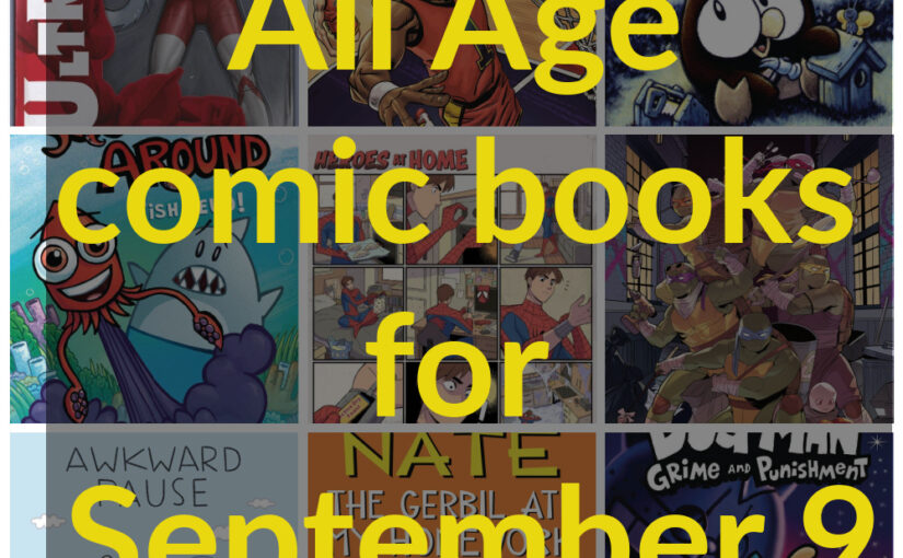 All age comic books for September 9