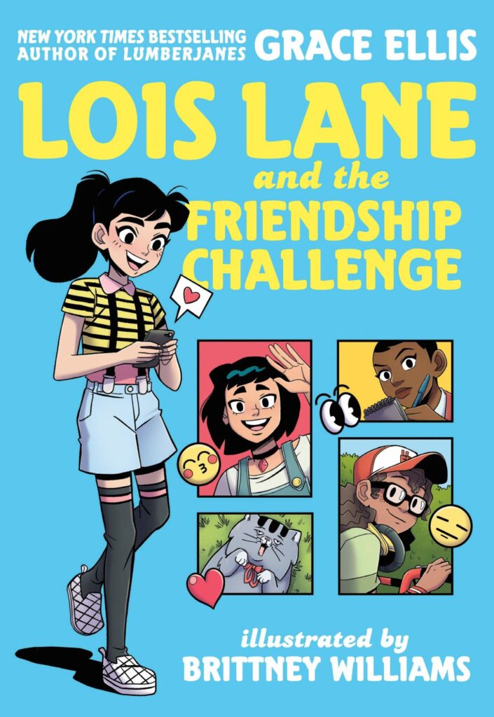 Lois Lane and the Friendship Challenge, an original graphic novel aimed squarely at girls 8-12 with more friendship than power, but speaks to its readers.