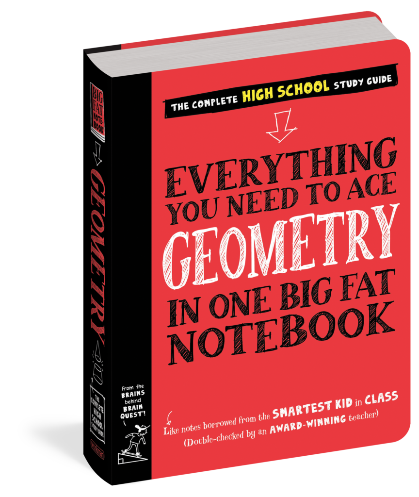 The Complete High School Study Guide, Everything You Need to Ace Geometry in One Big Fat Notebook is required practice for age appropriate review and mastery.