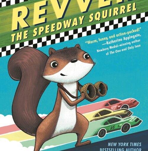 Revver the Speedway Squirrel is a great emerging reader book with six-page chapters, some pictures and lots of laughs.