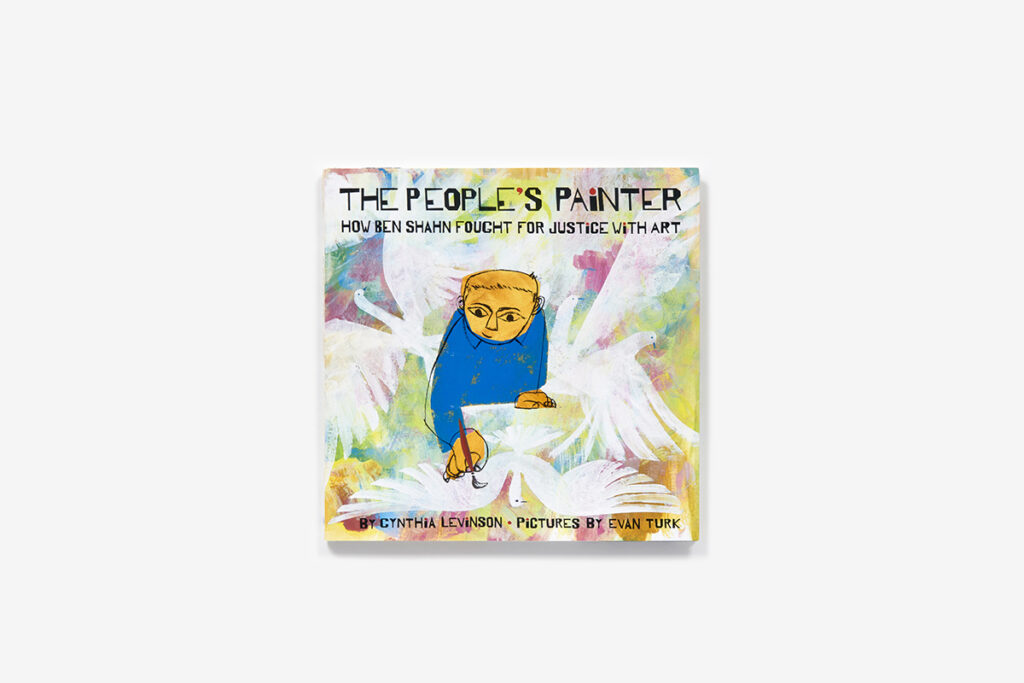 The People’s Painter is a beautiful illustrated book about Ben Shahn, an immigrant painter who documented social change in the 20th century. 