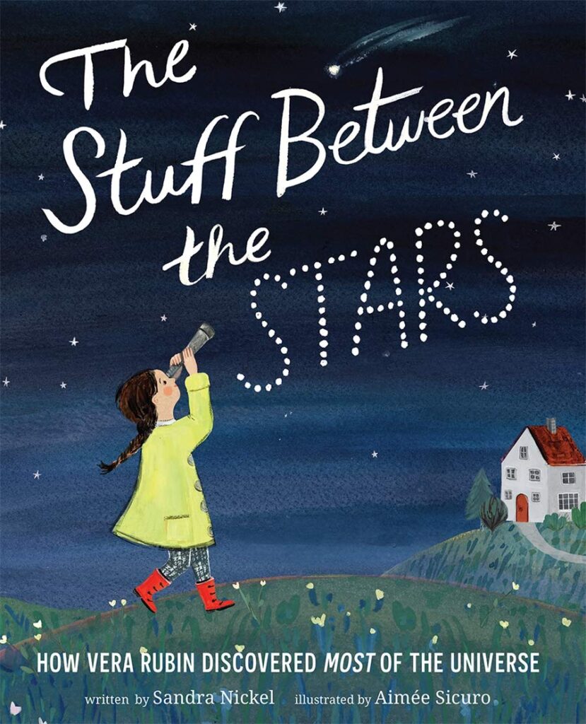 The Stuff Between the Stars is the story of Vera Rubin and works on any measurement for a great illustrated book.  