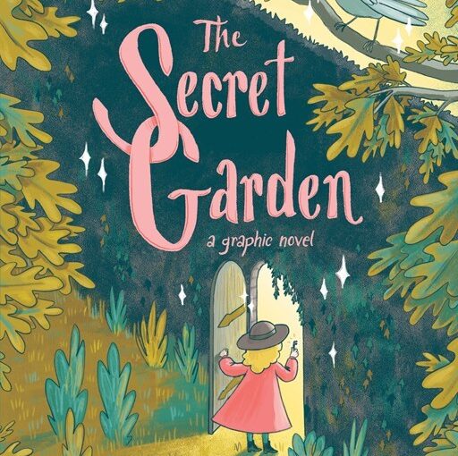 The Secret Garden, a graphic novel-elementary intro to a classic book