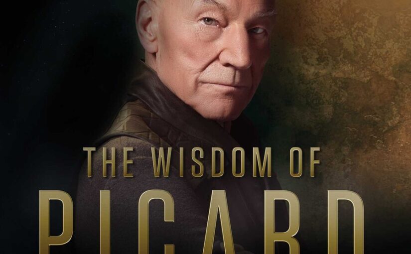 The Wisdom of Picard presents bite-sized smart nuggets of conversation or quotes from Star Trek’s main man.